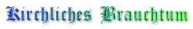 Kirchliche Braeuche